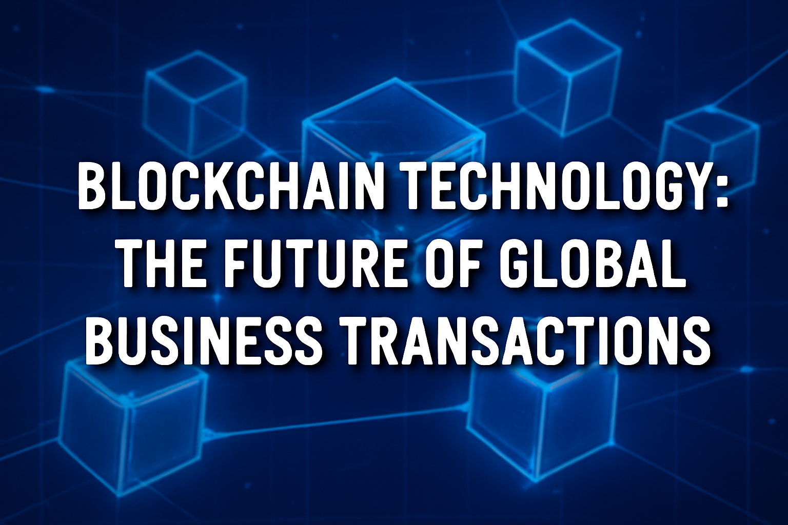 Blockchain Technology: The Future
